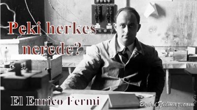 Herkes Nerede – El Enrico Fermi