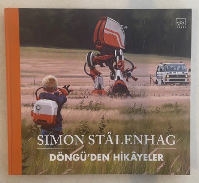 Döngüden Hikayeler – Simon Stalenhag