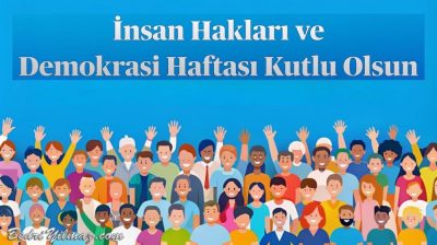 İnsan Hakları ve Demokrasi Haftası Kutlu Olsun