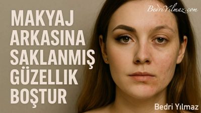 Makyaj Güzeli – Bedri Yılmaz